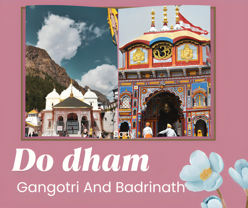 Gangotri and Badrinath From Delhi